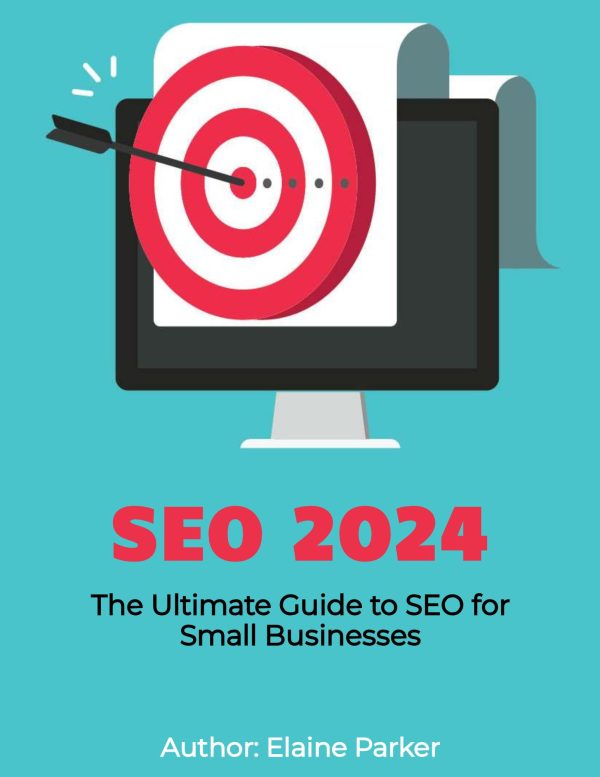 SEO 2024: The Ultimate Guide to SEO for Small Businesses